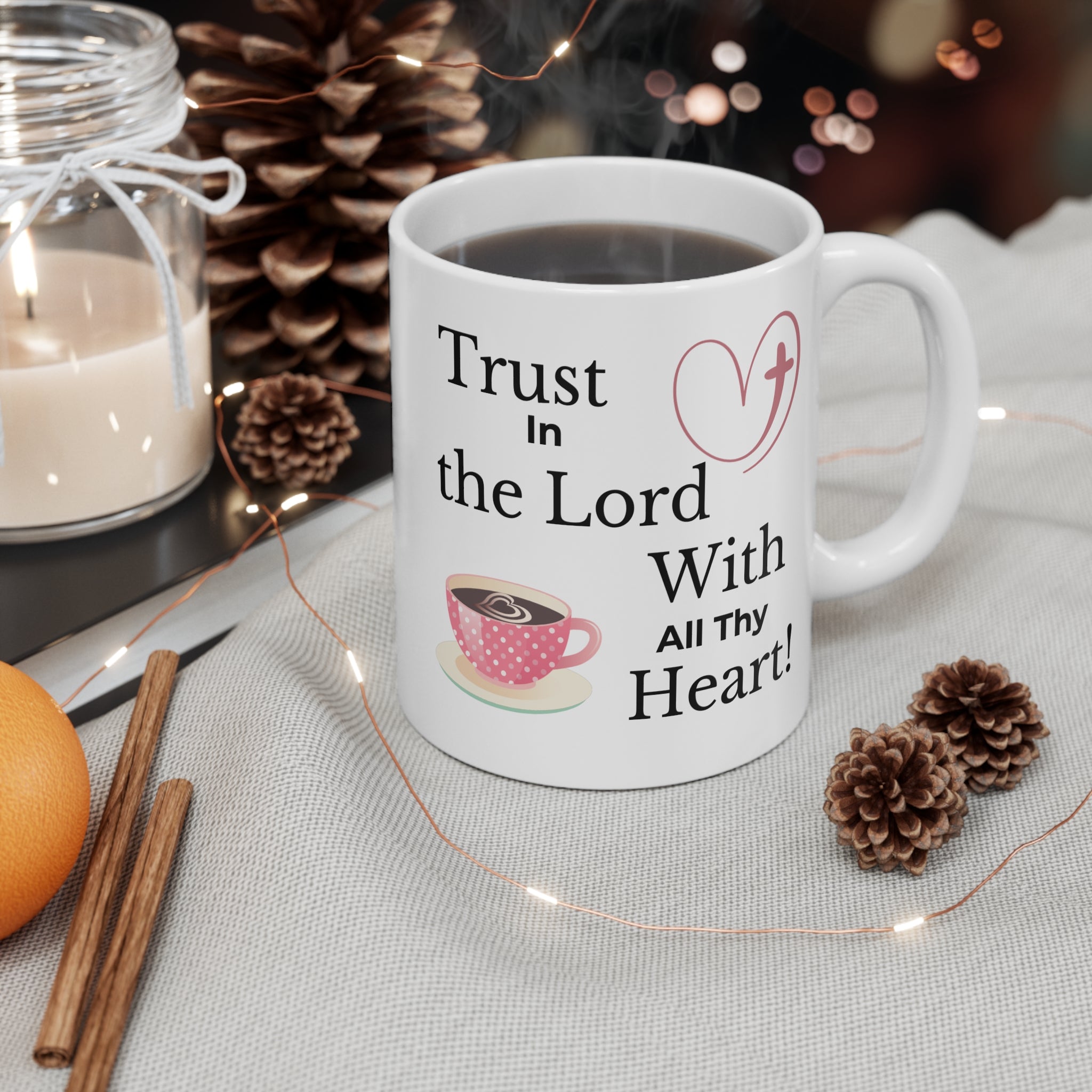 Inspirational Coffee Mug, Faith Mug, Christian Gift, Motivational Drinkware, Trust in the Lord, Heartwarming Kitchen Decor