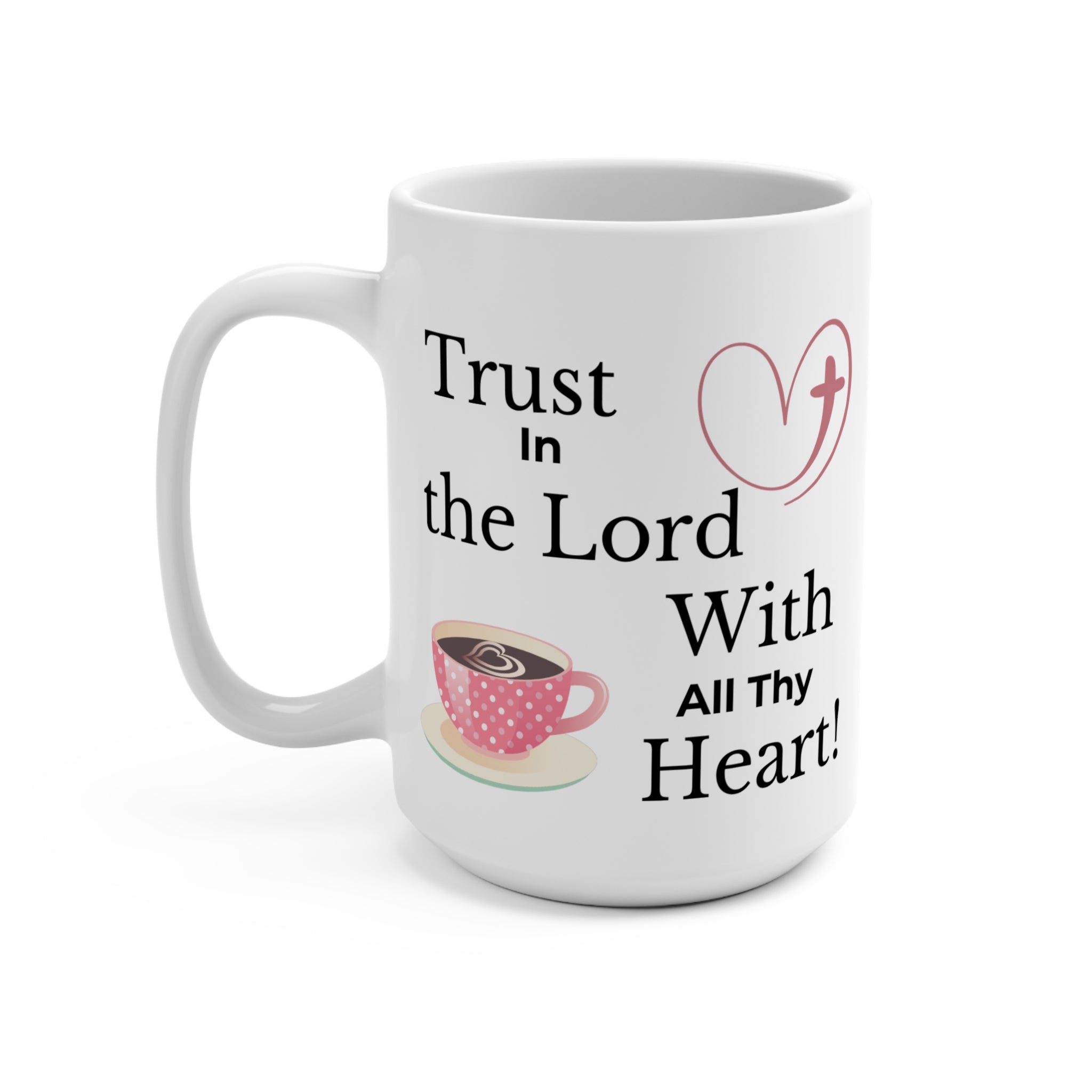 Faith-Inspired Coffee Mug, Trust in the Lord, Religious Gift, Encouragement Mug, Christian Decor, Inspirational Drinkware