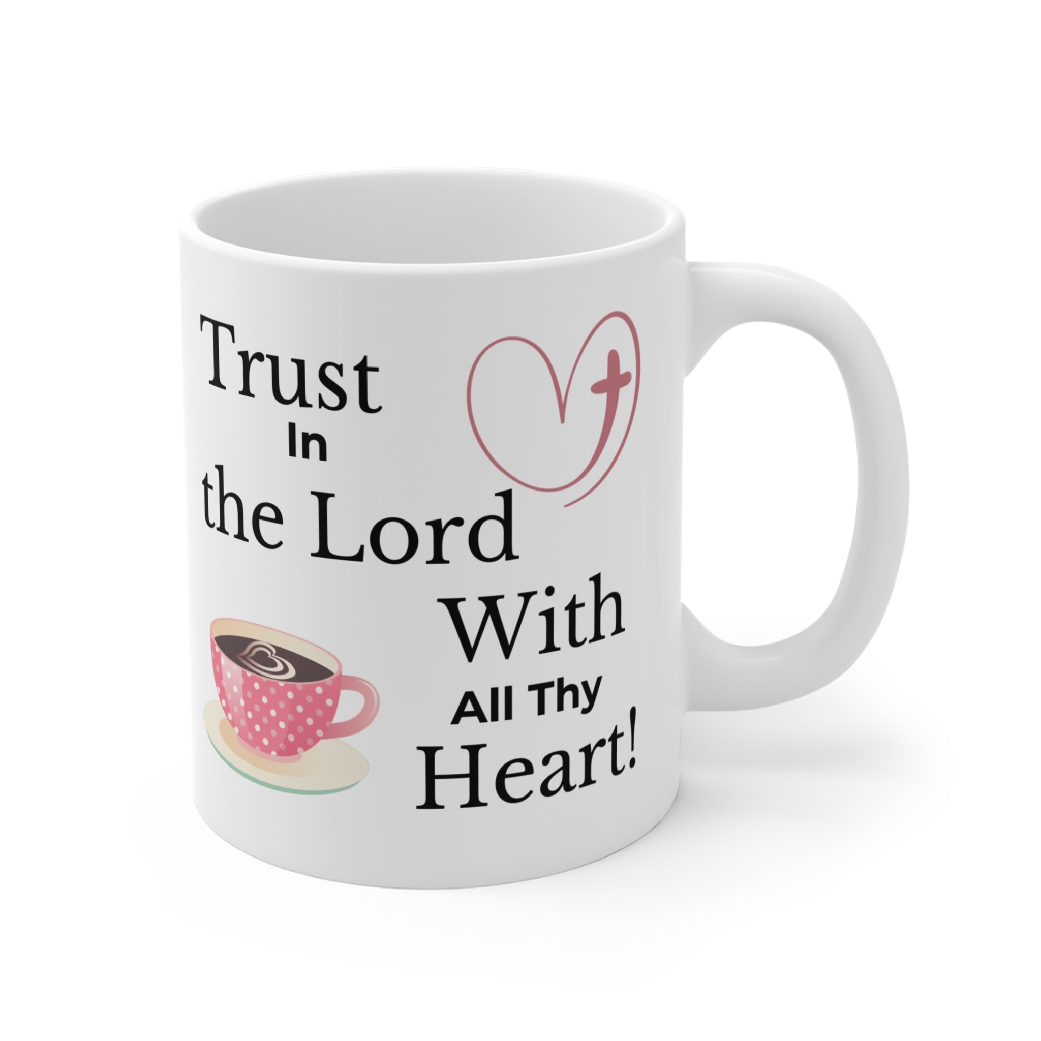 Inspirational Coffee Mug, Faith Mug, Christian Gift, Motivational Drinkware, Trust in the Lord, Heartwarming Kitchen Decor